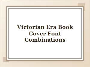 Victorian Era Fonts for Elegant Book Covers
