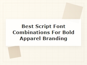 Script Font Combos for Bold Apparel Graphics