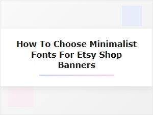 A Guide to Minimalist Banner Fonts