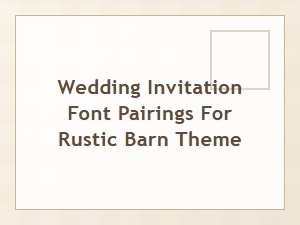 Rustic Barn Wedding Invitation Font Pairings
